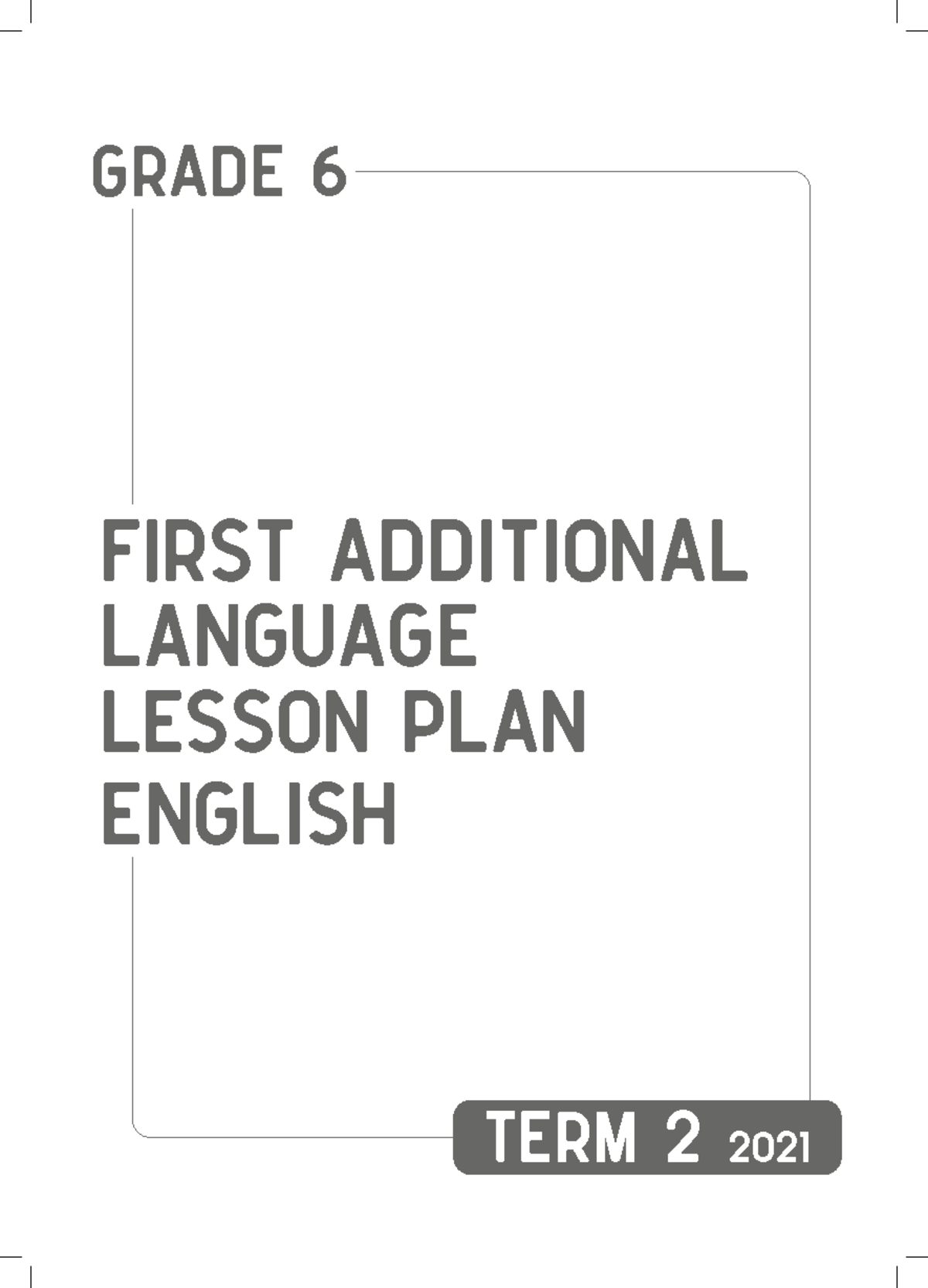 Grade 6 Term 2 2021 EFAL Lesson Plan and Core Methodologies - Studocu