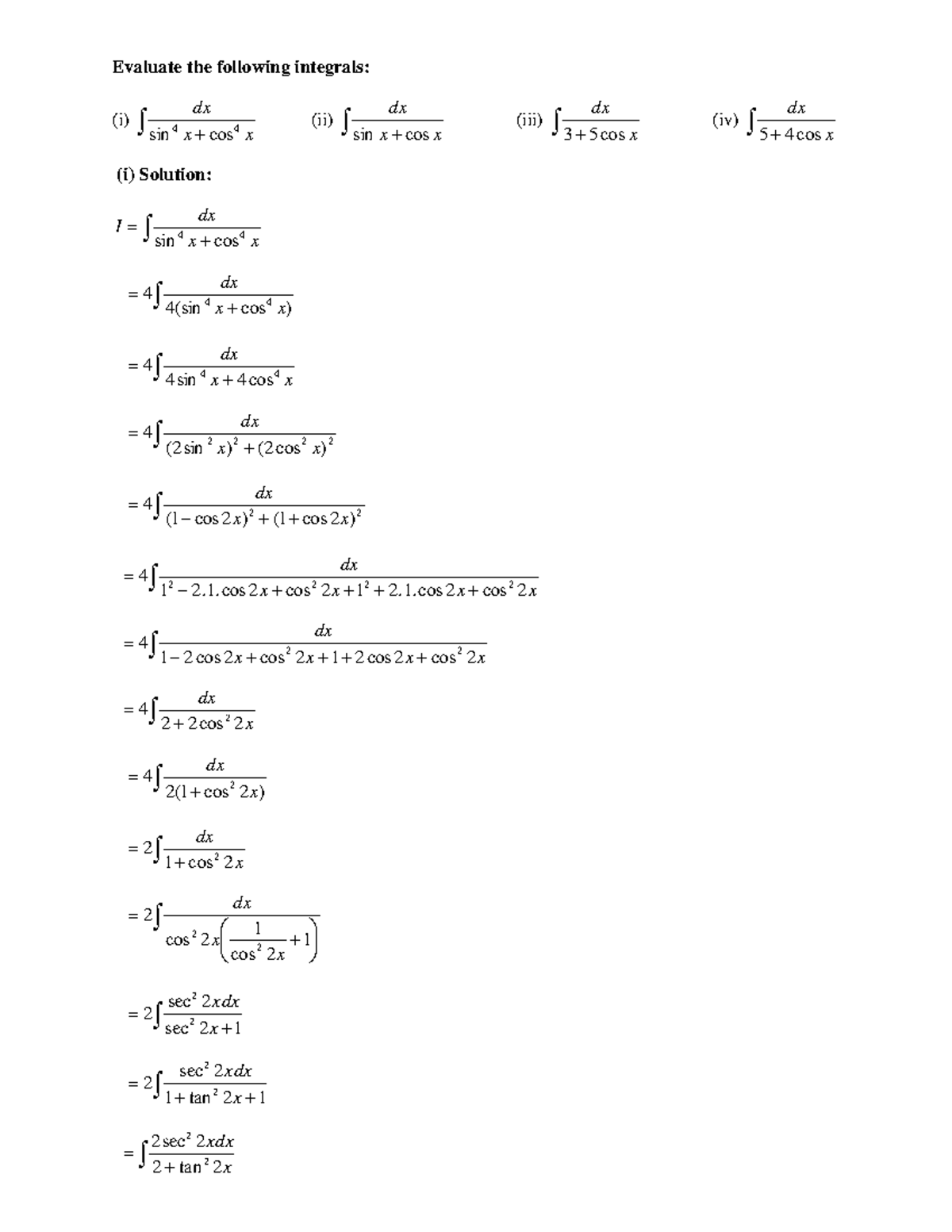 Integral Calculus 3 - Evaluate the following integrals: (i) x x dx 4 4 ...