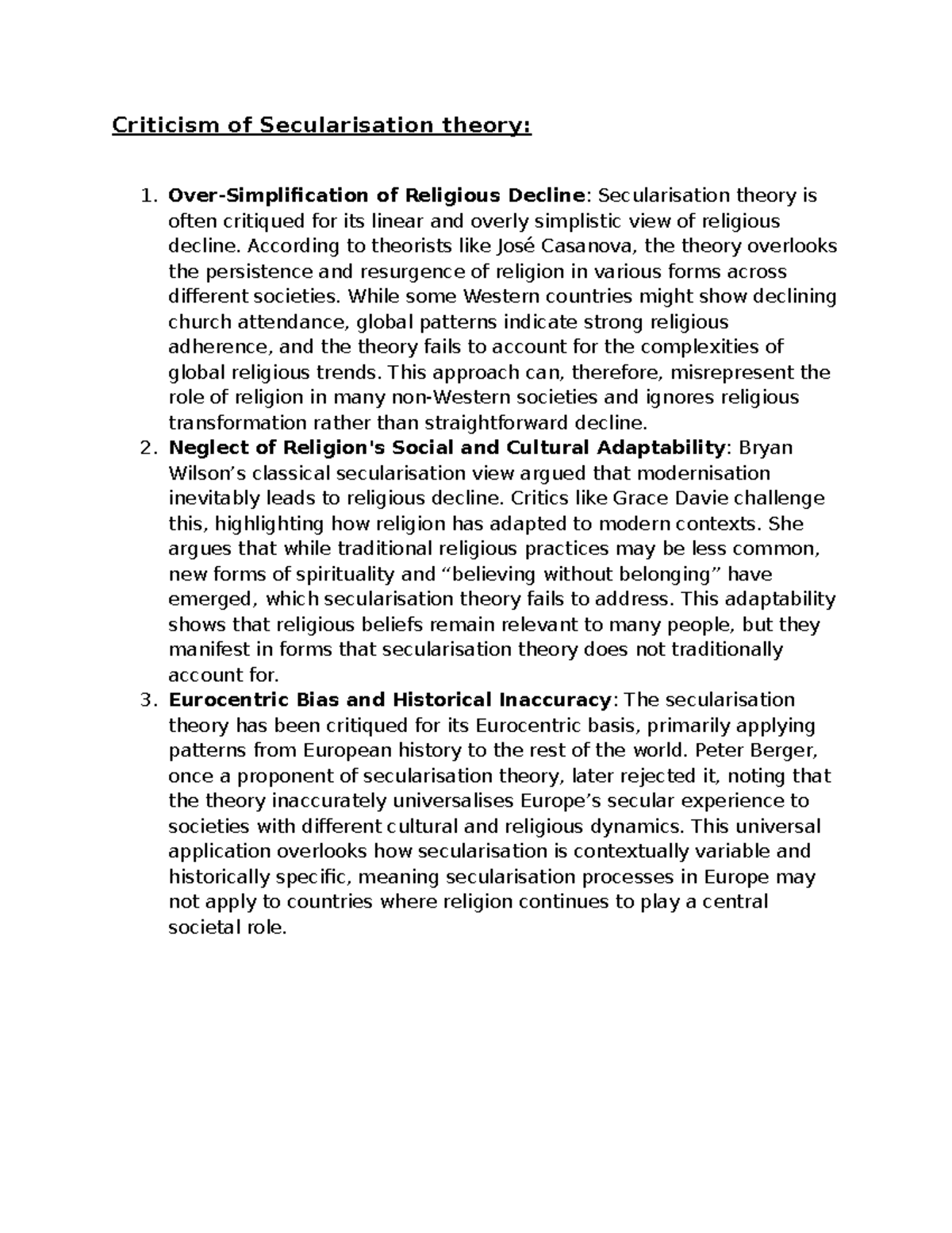 Critic of secularisation - According to theorists like José Casanova ...