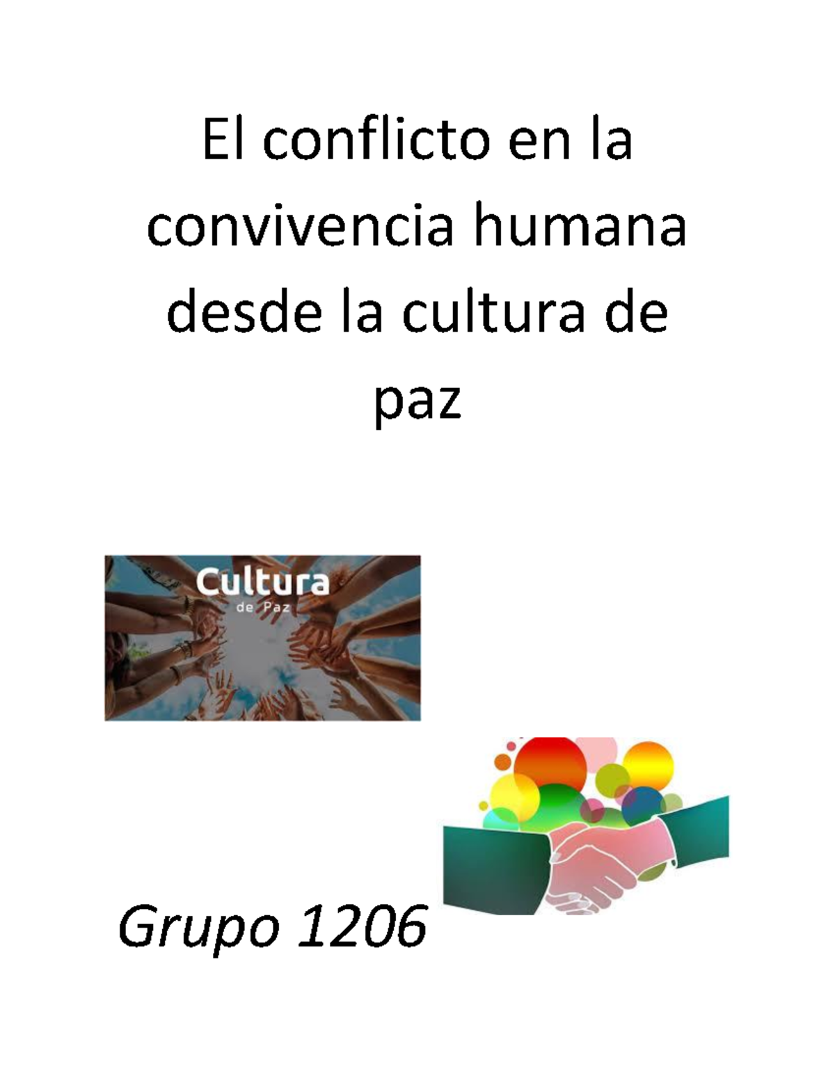 El conflicto en la convivencia humana y la cultura de paz - Grupo 1206 ...