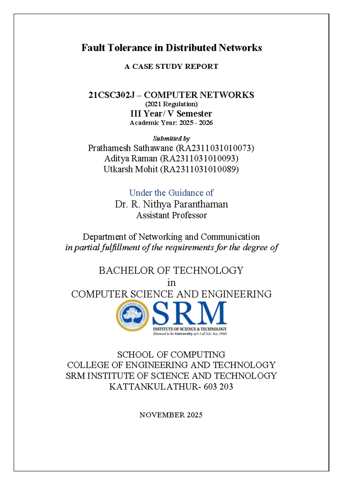 Fault Tolerance in Distributed Networks: A Case Study Report 21CSC302J ...