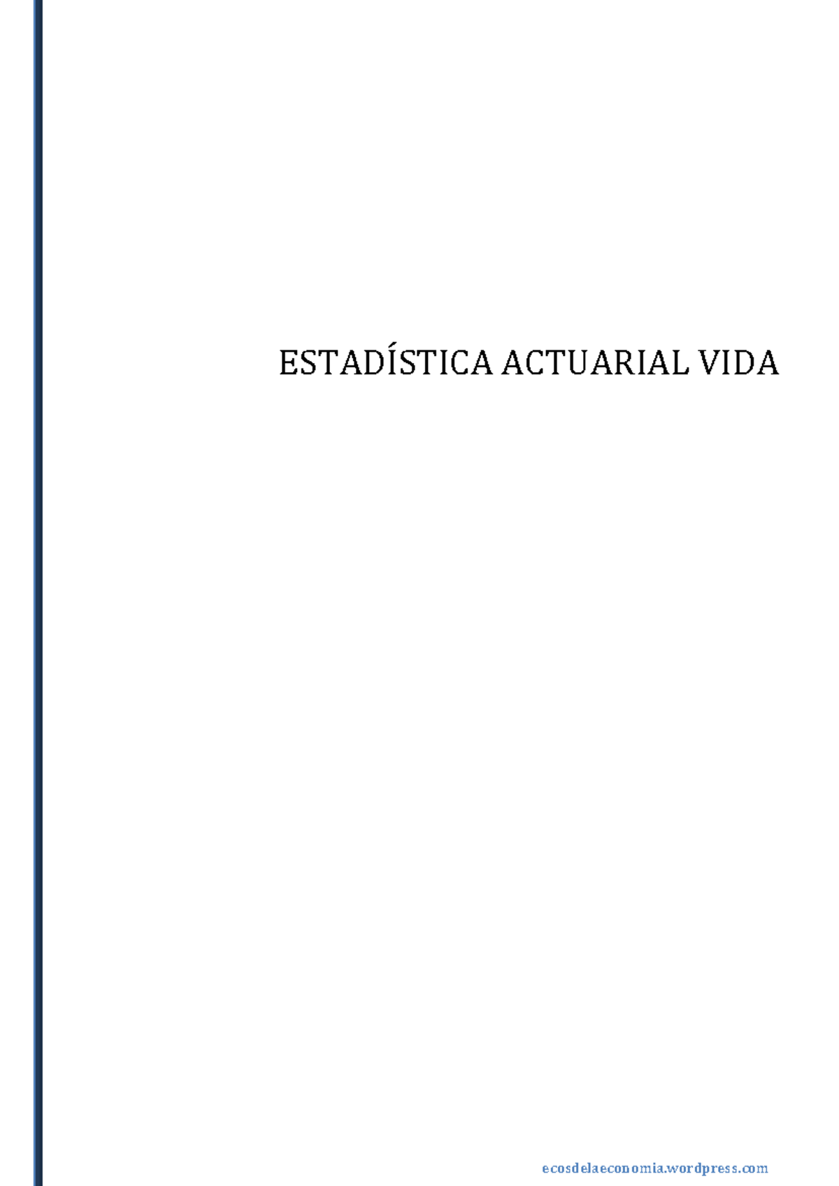 ESTADÍSTICA ACTUARIAL VIDA - Notas de Estudio y Ejercicios - Document Preview
