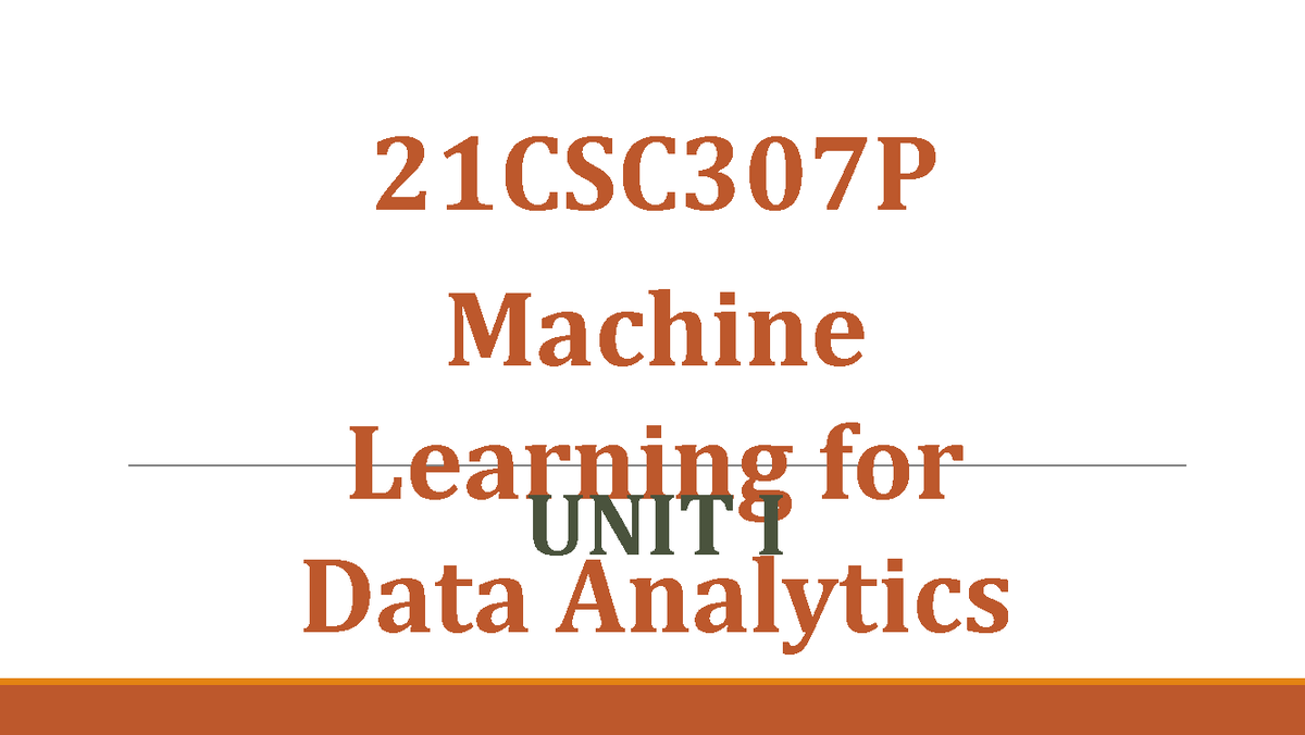 21CSC307P Machine Learning for Data Analytics - Unit I Notes - Studocu