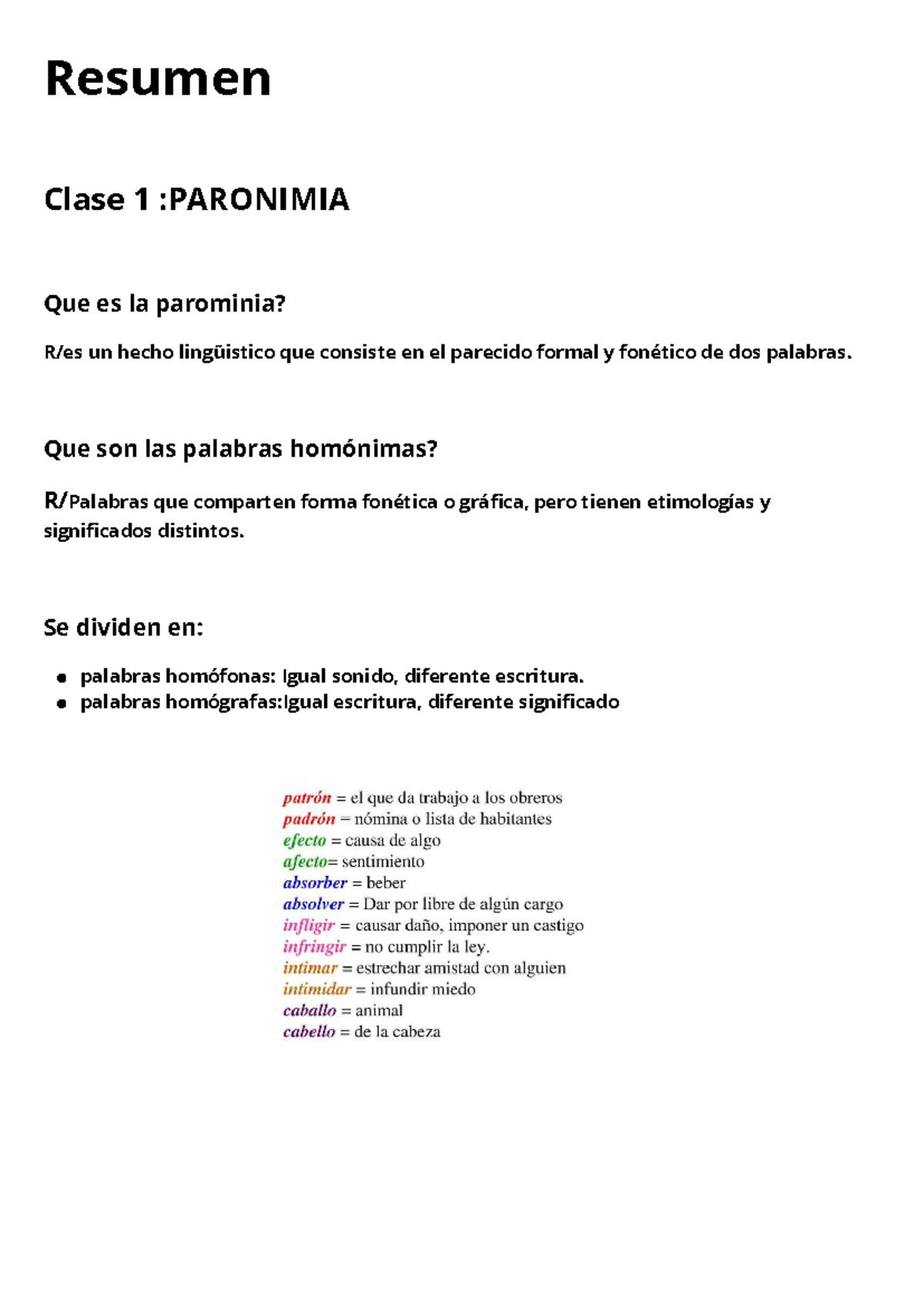 Resumen - Resumen Clase 1 :PARONIMIA Que es la parominia? R/es un hecho ...