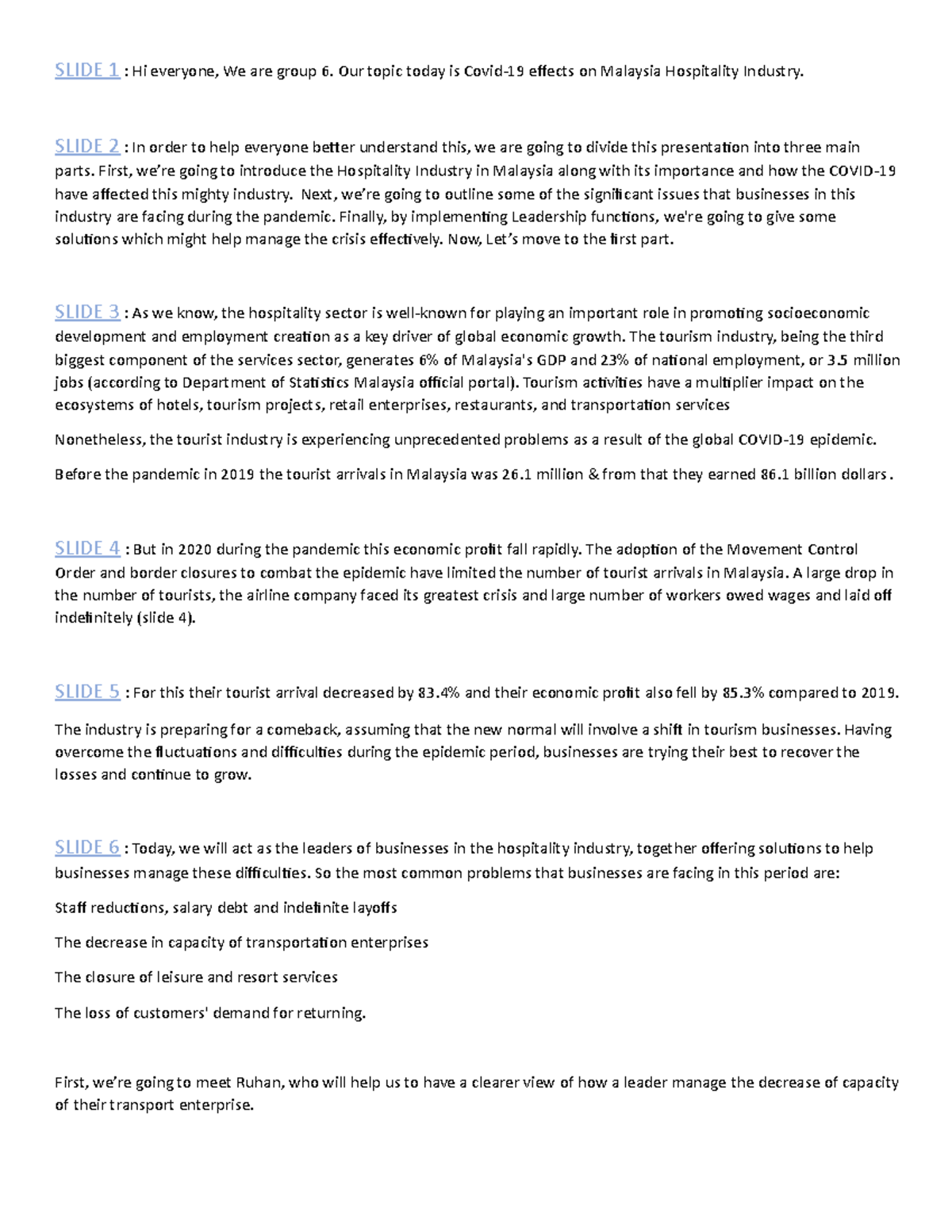 FULL Script of Group Presentation - SLIDE 1 : Hi everyone, We are group ...