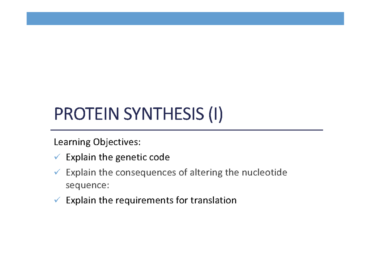01 Protein Synthesis (I) - PROTEIN SYNTHESIS (I) Learning Objectives ...