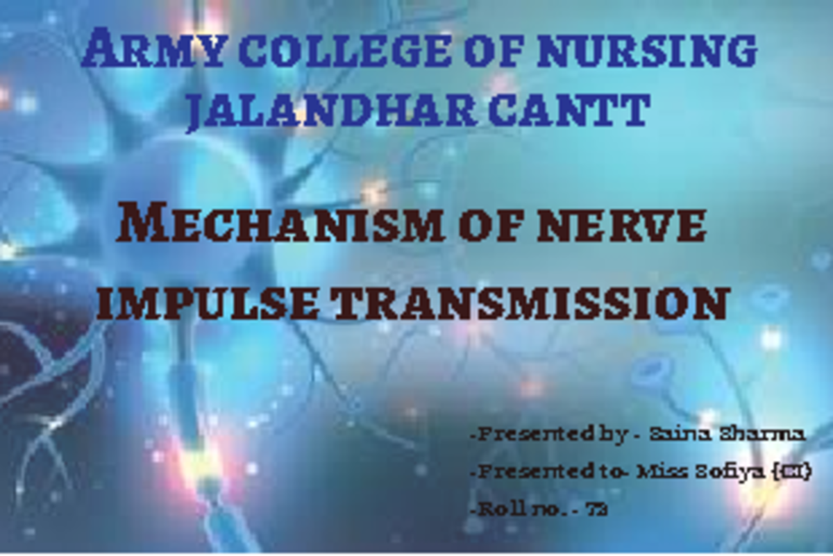 Mechanism of Nerve Impulse Transmission - Army College of Nursing - Studocu