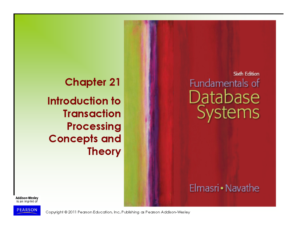 Elmasri 6e Ch21: Introduction to Transaction Processing Concepts - Studocu
