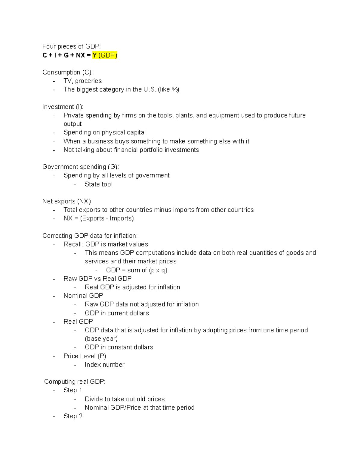 Econ Notes 1 - Four pieces of GDP: C + I + G + NX = Y (GDP) Consumption ...