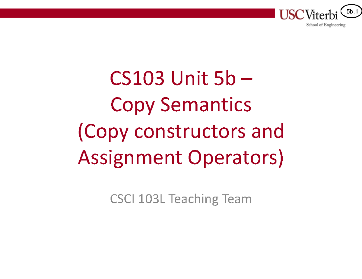 CS103 Unit 5b - Copy Semantics Lecture Notes - Studocu