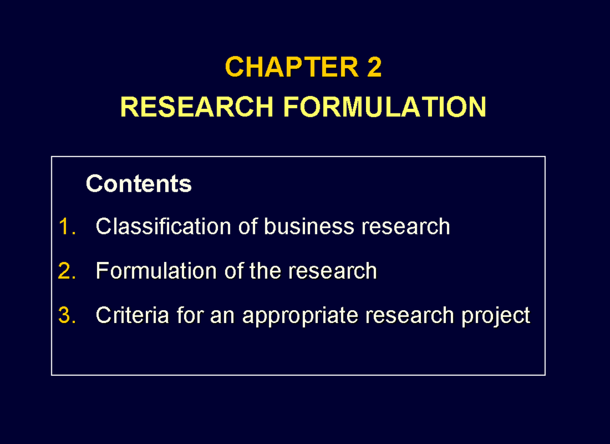 CH2 - Research Formulation: Business Research Classification ...
