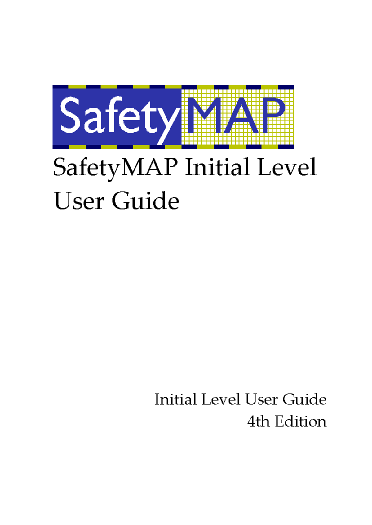 Safetymap, initial user guide - SafetyMAP Initial Level User Guide ...