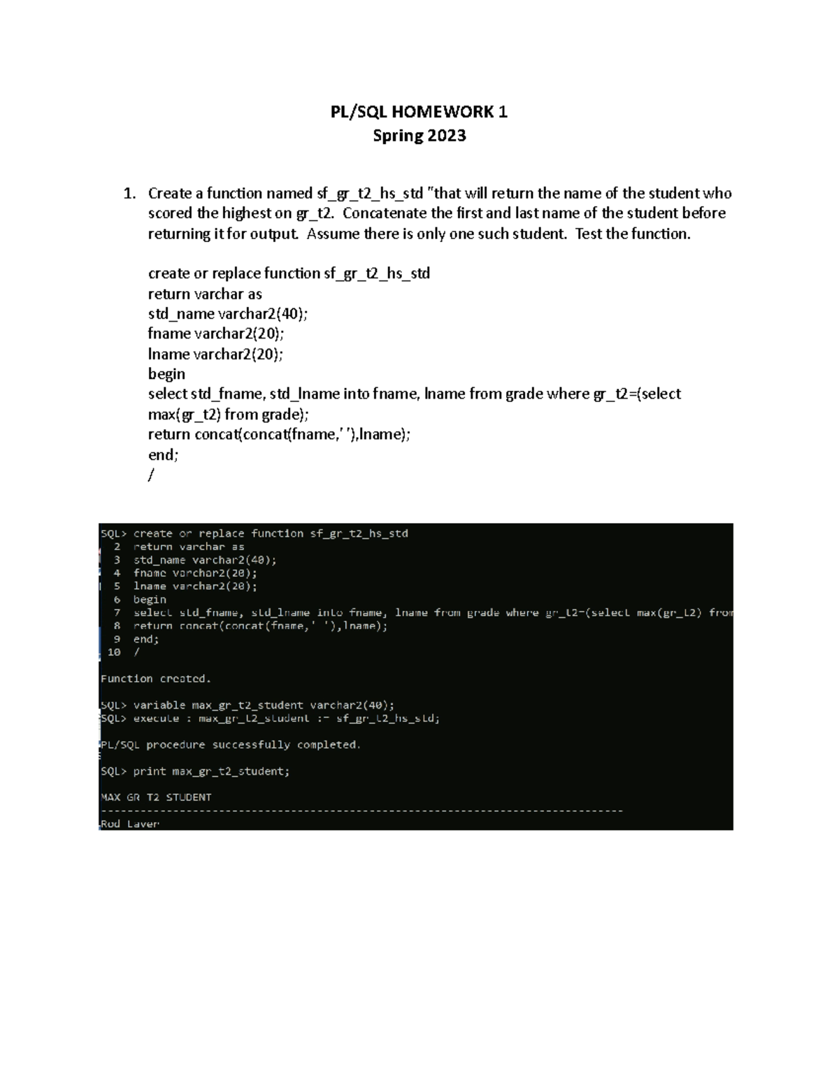 ISAM5632-u-Homework 1 - PL/SQL HOMEWORK 1 Spring 2023 Create a function ...