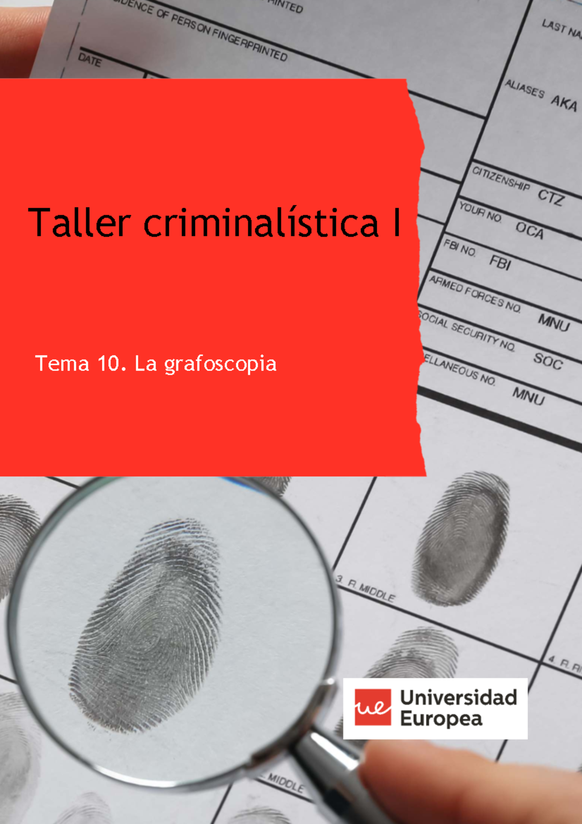 Taller Criminalística I: Tema 10 - La Grafoscopia y sus Elementos - Studocu