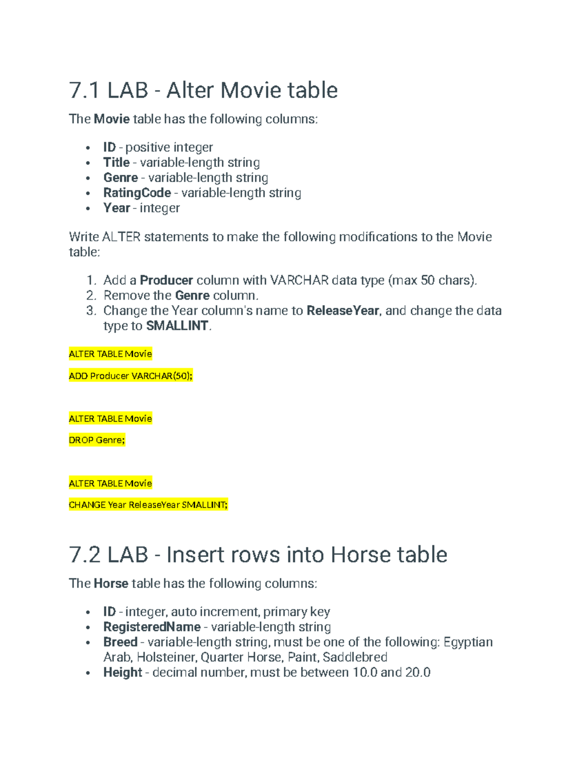 Chapter 7 labs - 7 LAB - Alter Movie table The Movie table has the ...