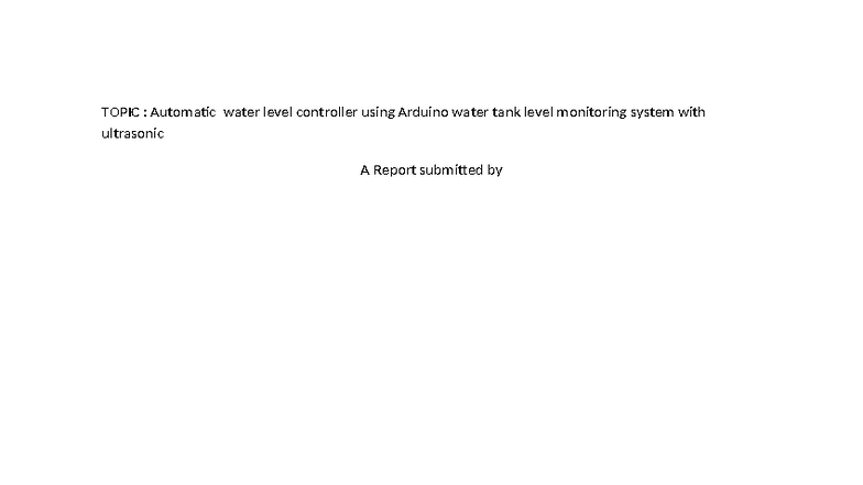 Automatic Water Level Controller Using Arduino: A Project Report - Studocu