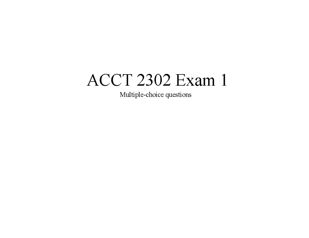 ACCT 2302 Exam 1 - Review MCQs on Cost Accounting Concepts - Studocu