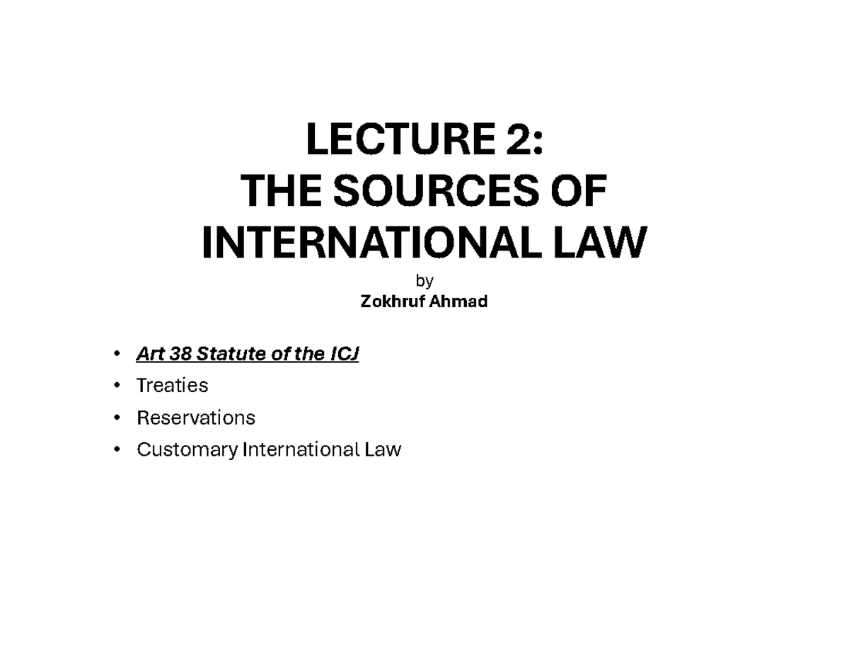 LECTURE 2: SOURCES OF INTERNATIONAL LAW - ICJ & Customary Law - Studocu