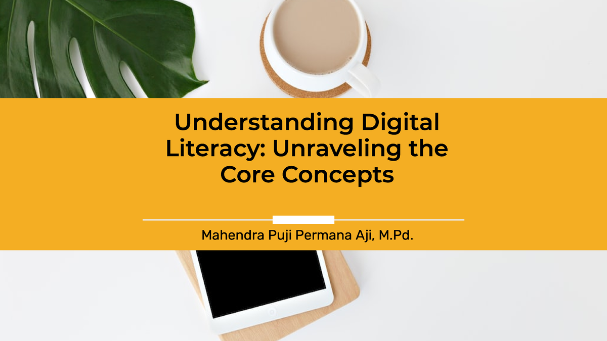 Understanding Digital Literacy: Core Concepts & Future Trends - Studocu