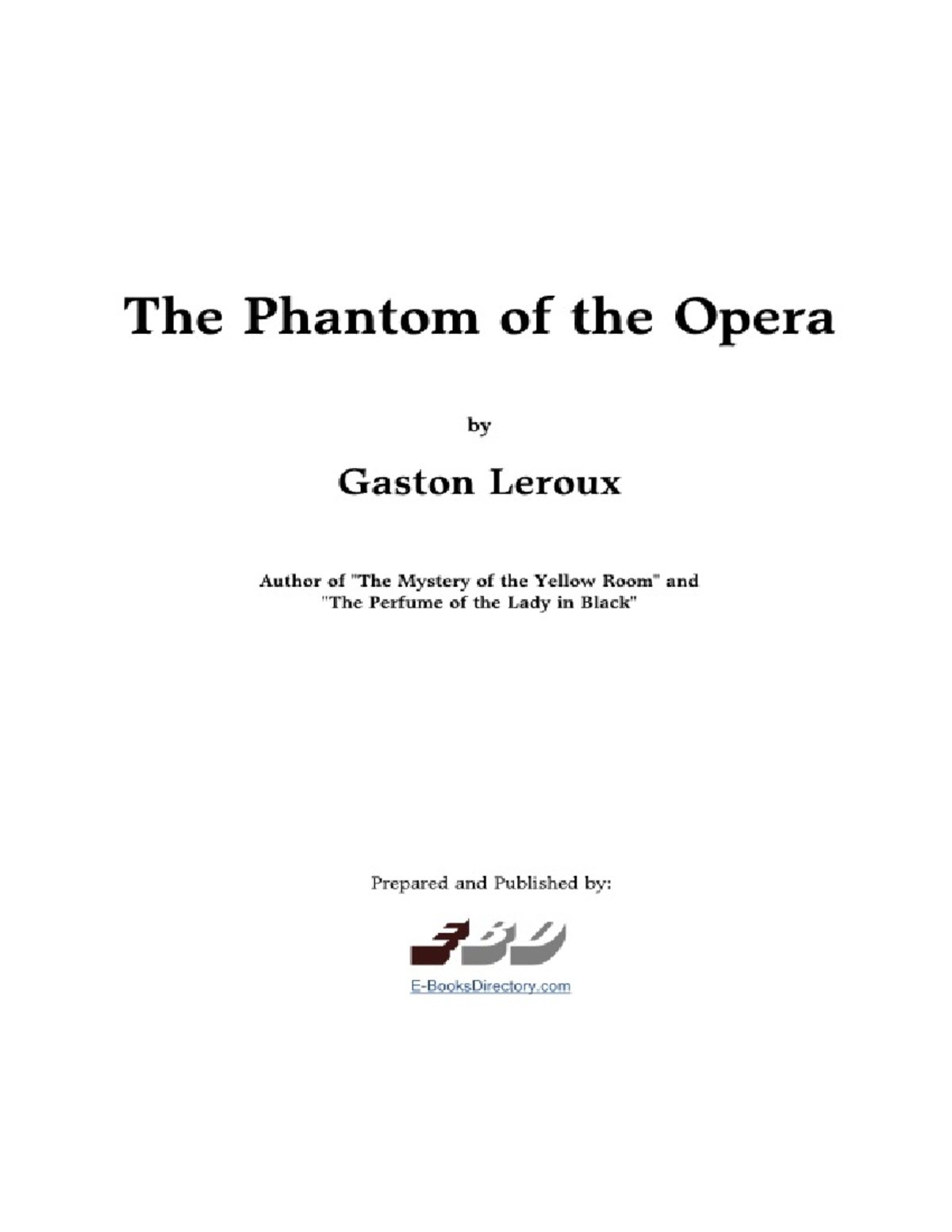 The Phantom Of The Opera by Gaston Leroux - The Phantom of the Opera by ...