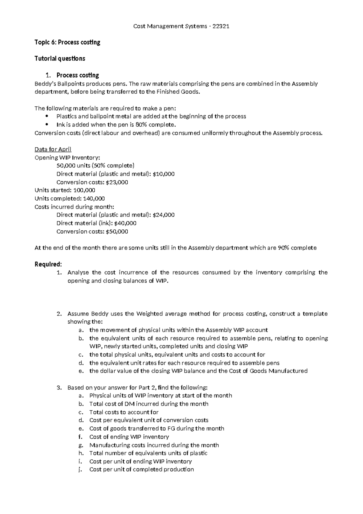 Cost Management Systems 22321 Topic 6: Process Costing Tutorial Qs ...