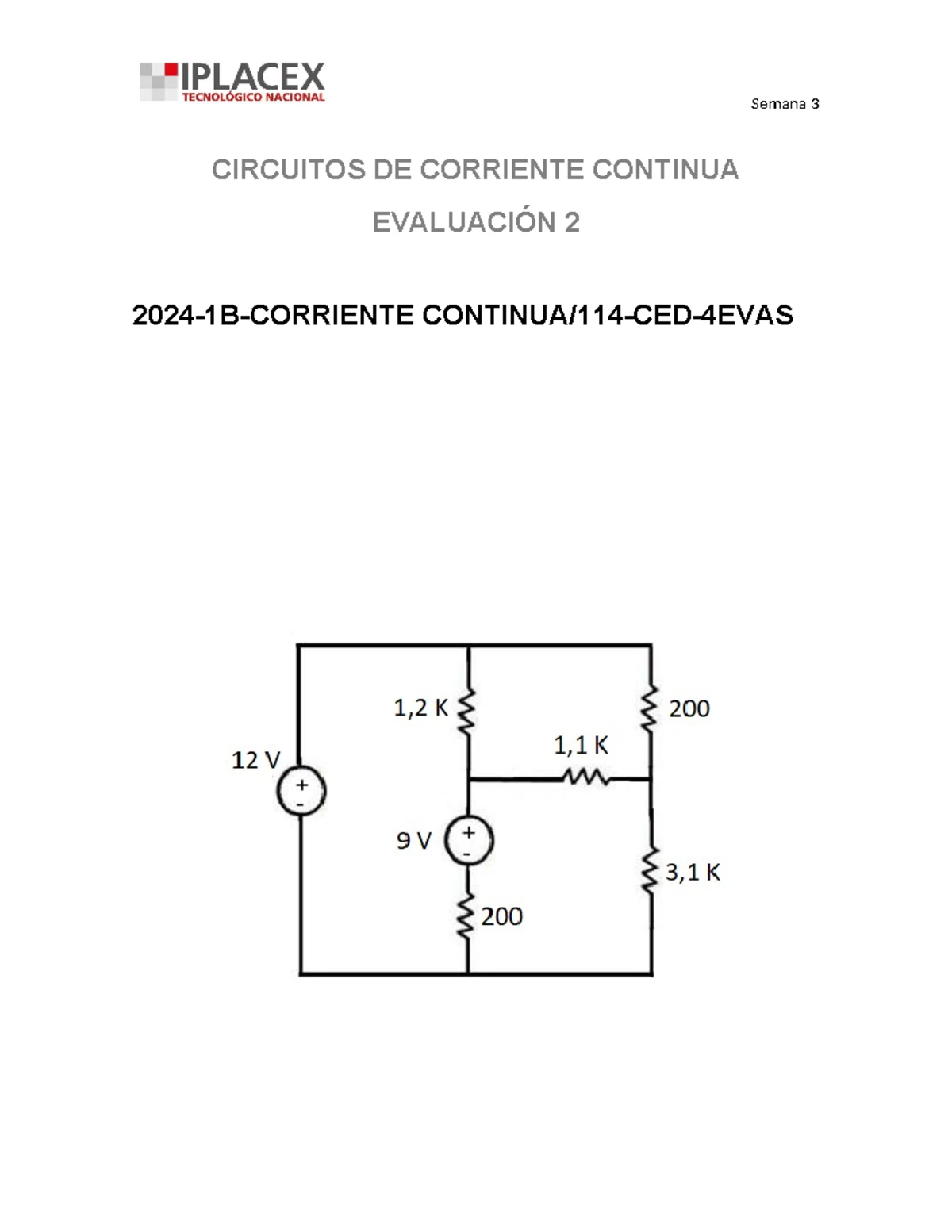 Corriente contimua EVA 3 - CIRCUITOS DE CORRIENTE CONTINUA EVALUACIÓN 3 ...