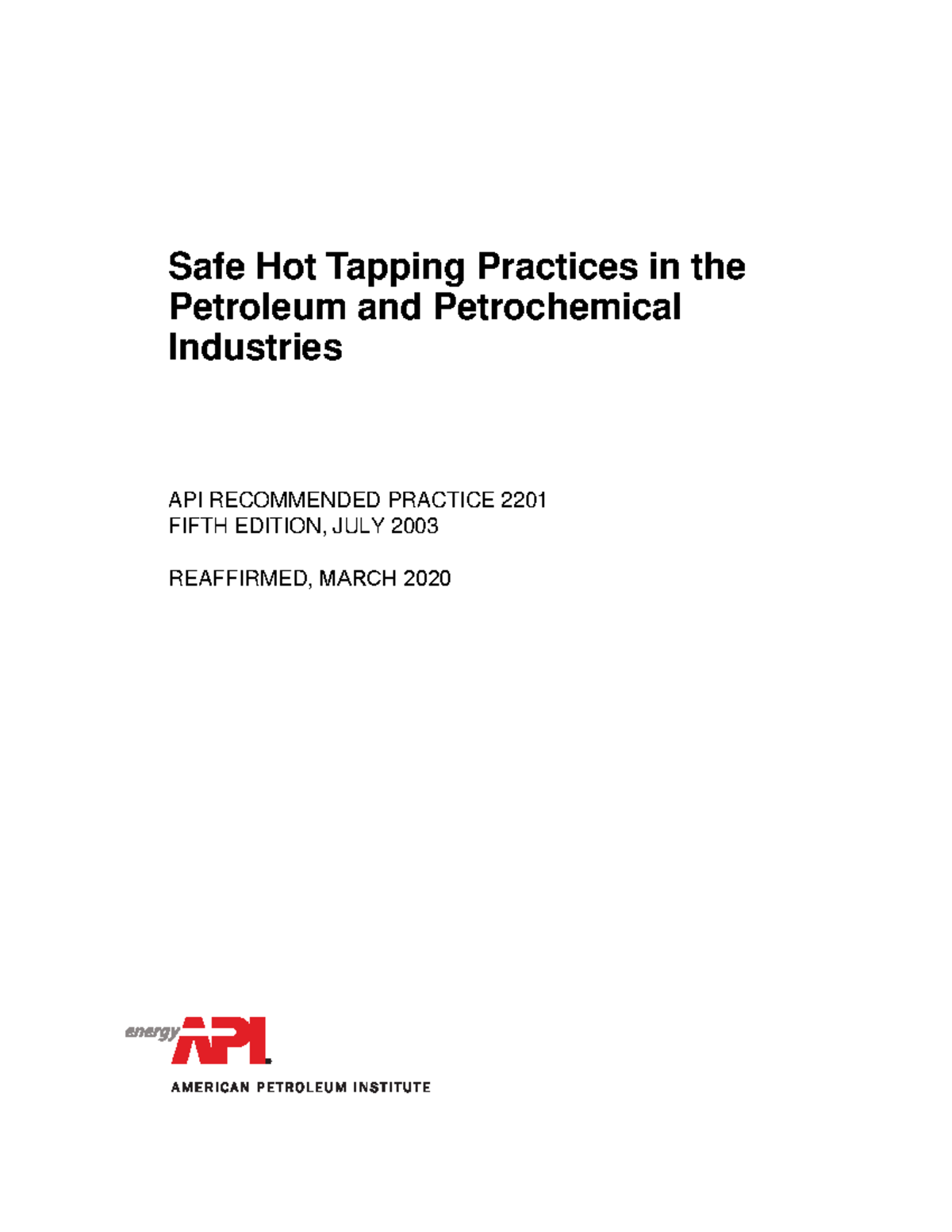 API RP-2201-R 2020: Safe Hot Tapping Practices in Petroleum Industry - Document Preview