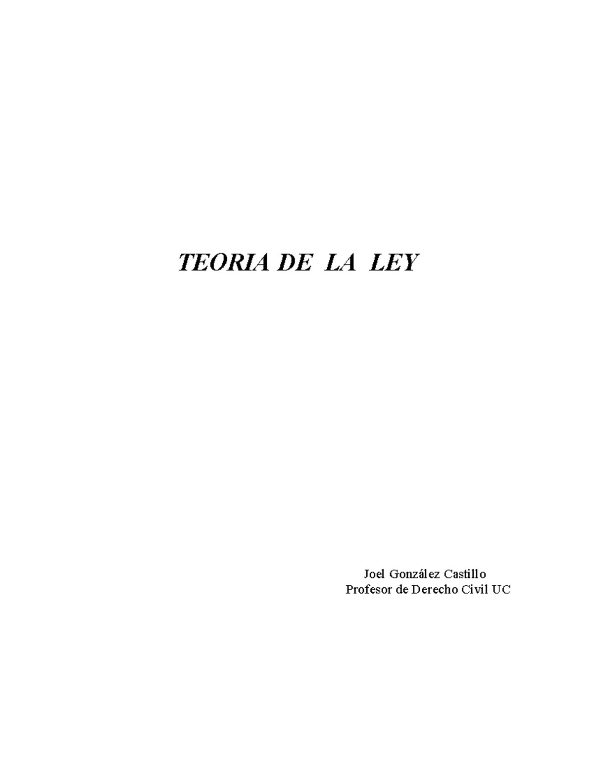 TEORIA DE LA LEY - Apuntes de Derecho Civil UC - Studocu