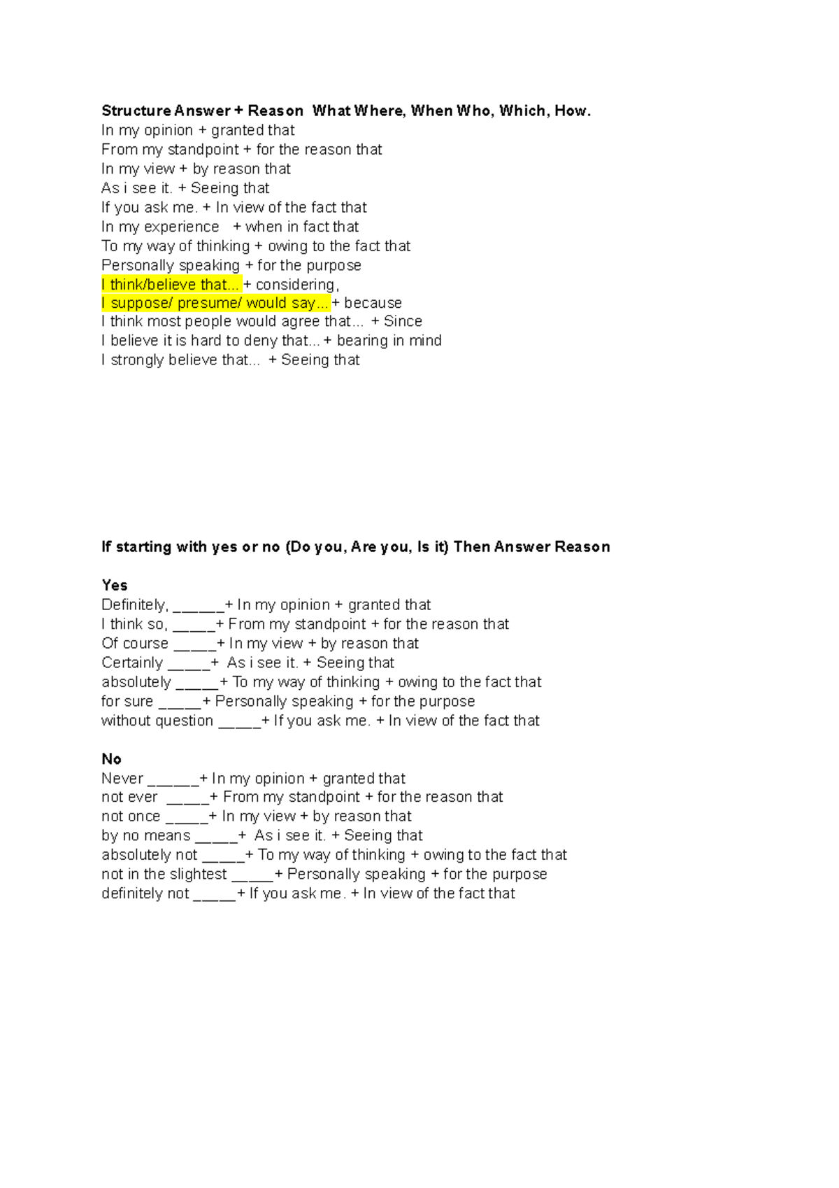 Structure Answer - In my opinion + granted that From my standpoint ...