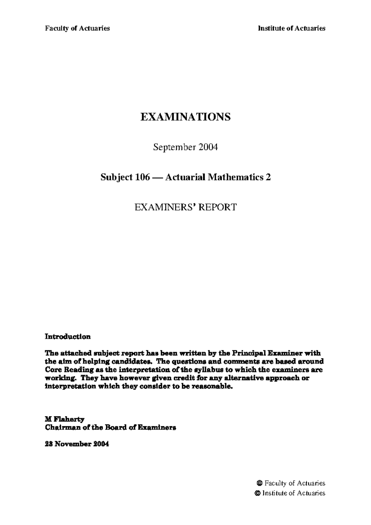 Subject 106 (Actuarial Mathematics 2) September 2004 Examiners Report ...