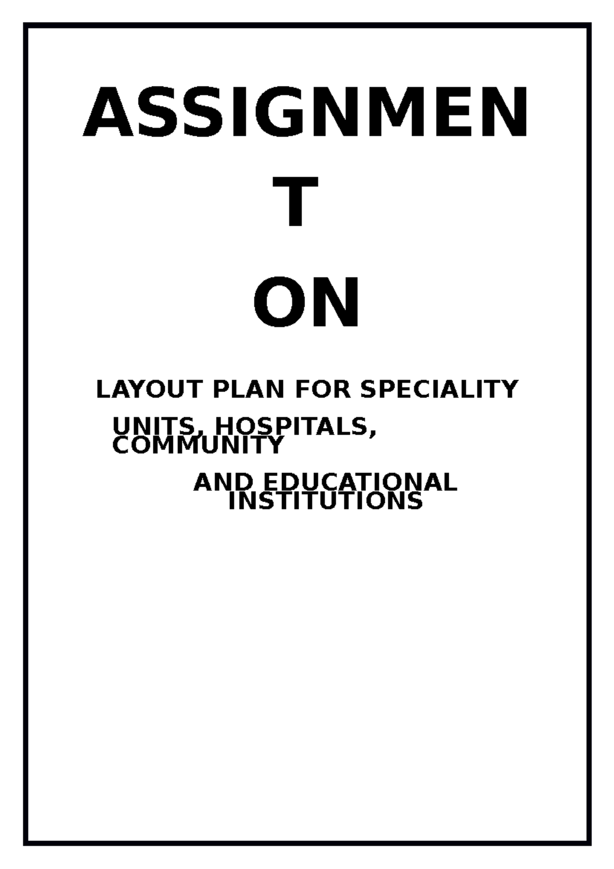 Layout Plan for Speciality Units in Hospitals - HCS 101 Assignment ...