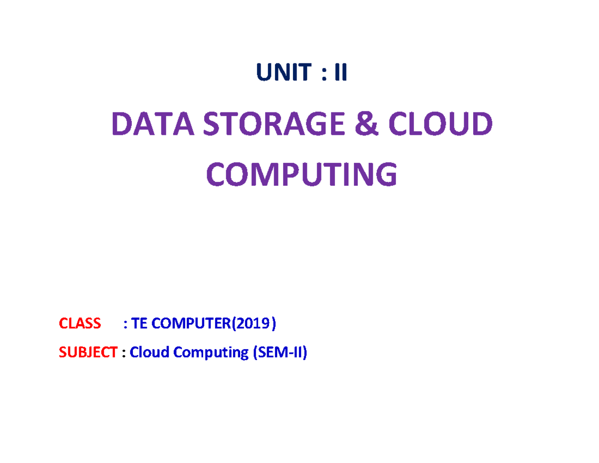 UNIT-II CC - Cloud Computing Data Storage Concepts Notes - Studocu