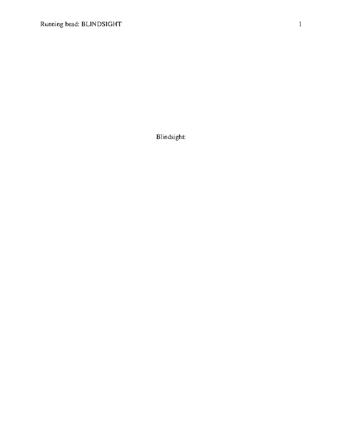 Blindsight: The Vision Process, Eye Roles, and Effects of Lesions (PSY ...