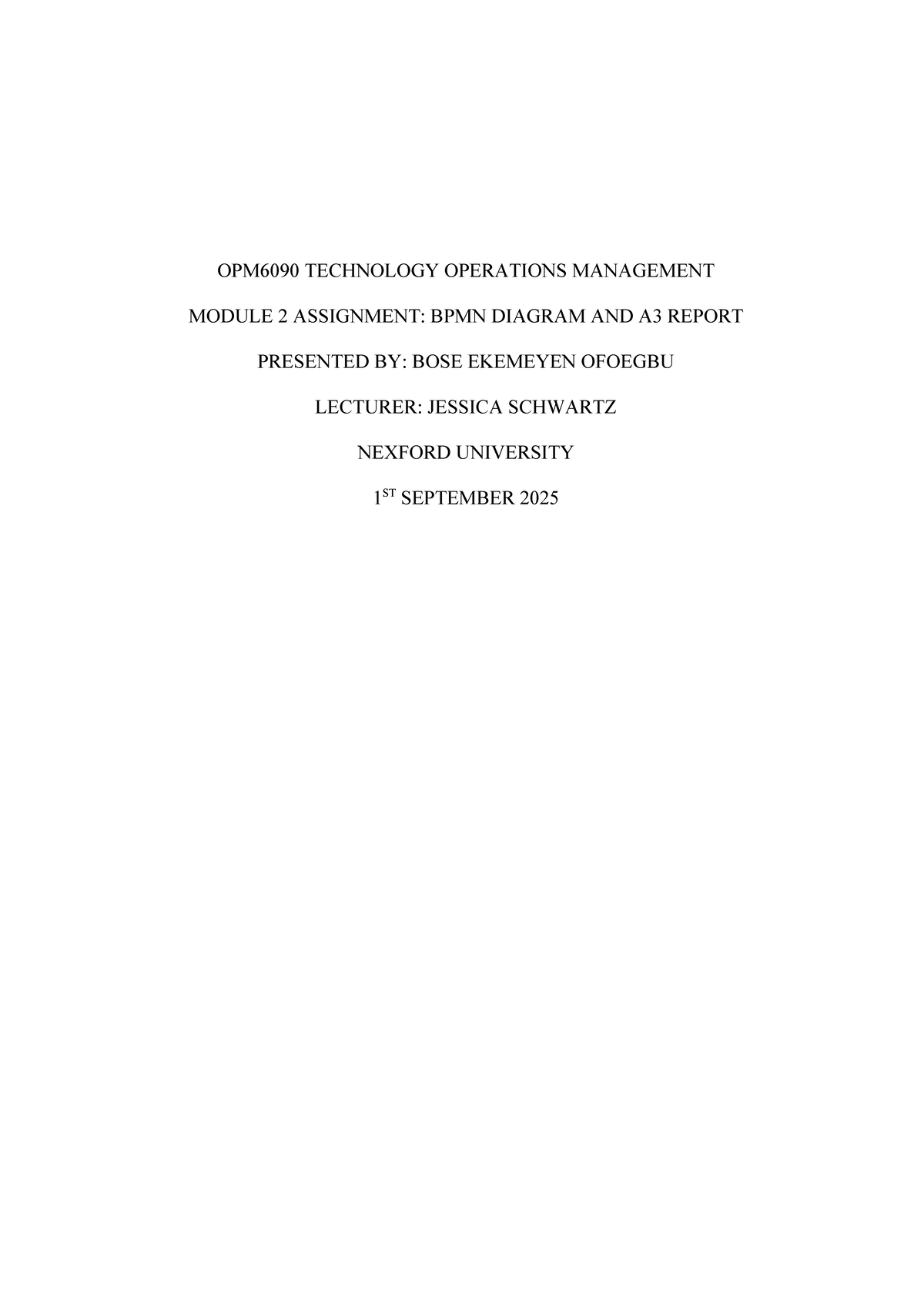 OPM6090 Technology Operations Management: Module 2 A3 Report & BPMN ...