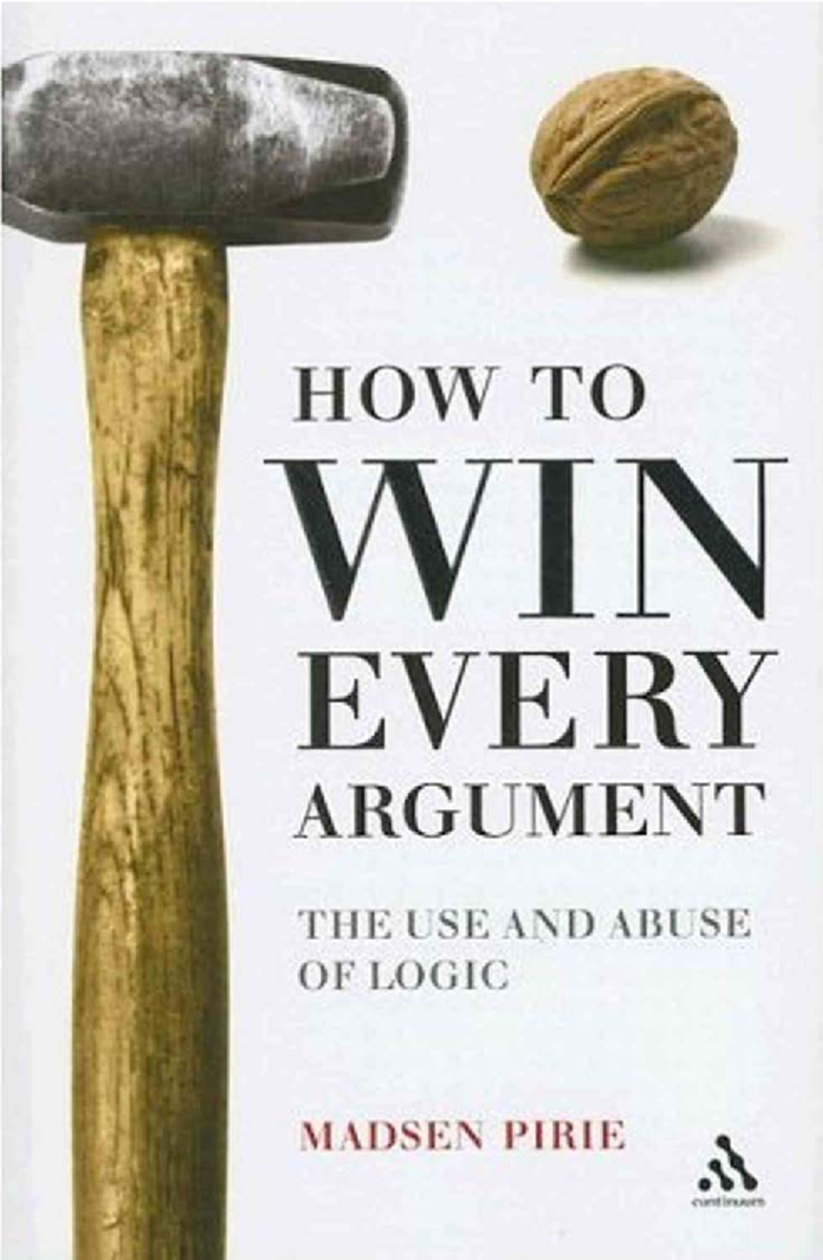 How to win a argument book - How to Win Every Argument The Use and ...