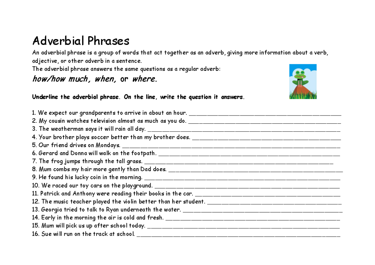 Adverbial Phrases - The adverbial phrase answers the same questions as ...