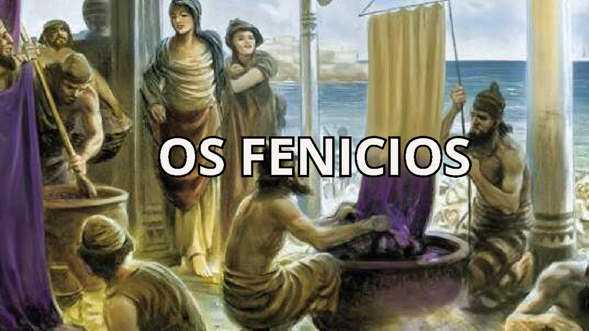 OS FENICIOS A Civilização Fenícia: Mestres do Mar e Comércio - Studocu
