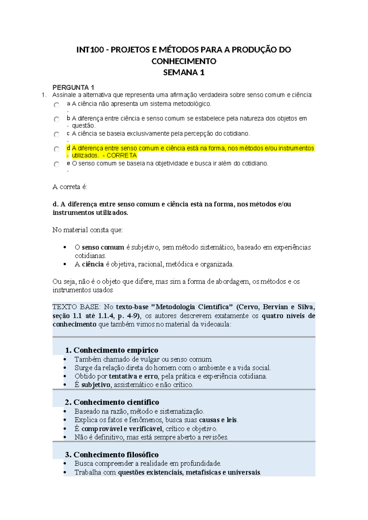 INT100 QUIZ E ATIVIDADES SEMANA 1 E 2: SENSO COMUM E CIÊNCIA - Studocu