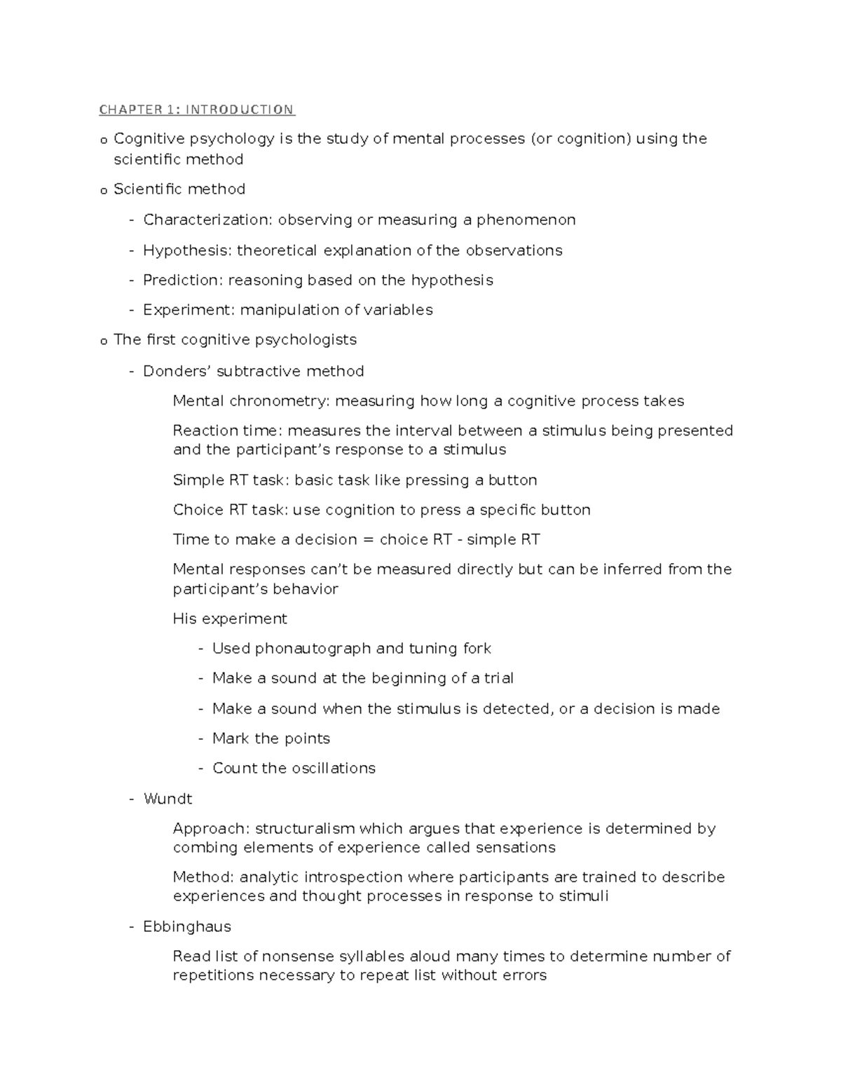 Ch1 notes - CHAPTER 1: INTRODUCTION o Cognitive psychology is the study ...