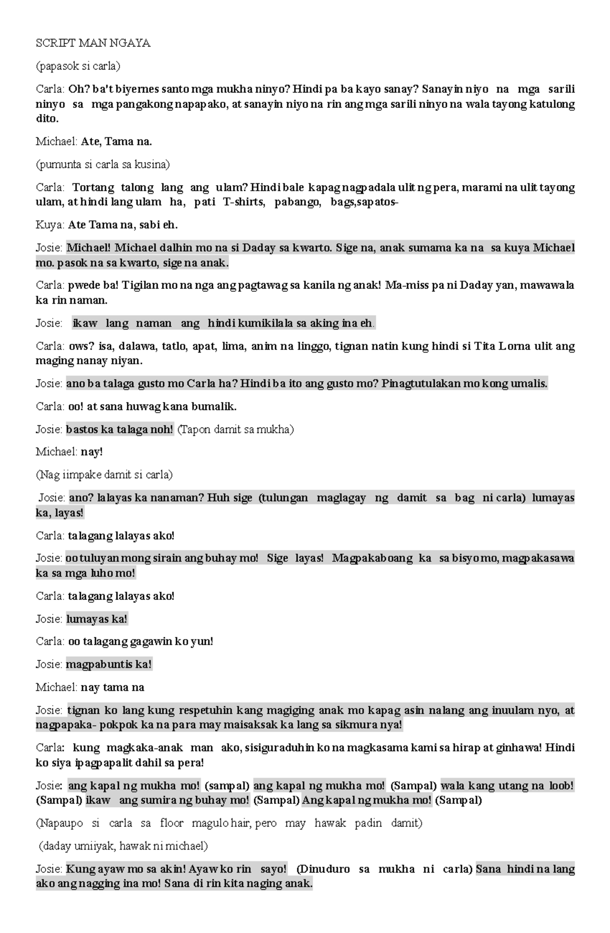 Script for a Drama - SCRIPT MAN NGAYA (papasok si carla) Carla: Oh? ba ...