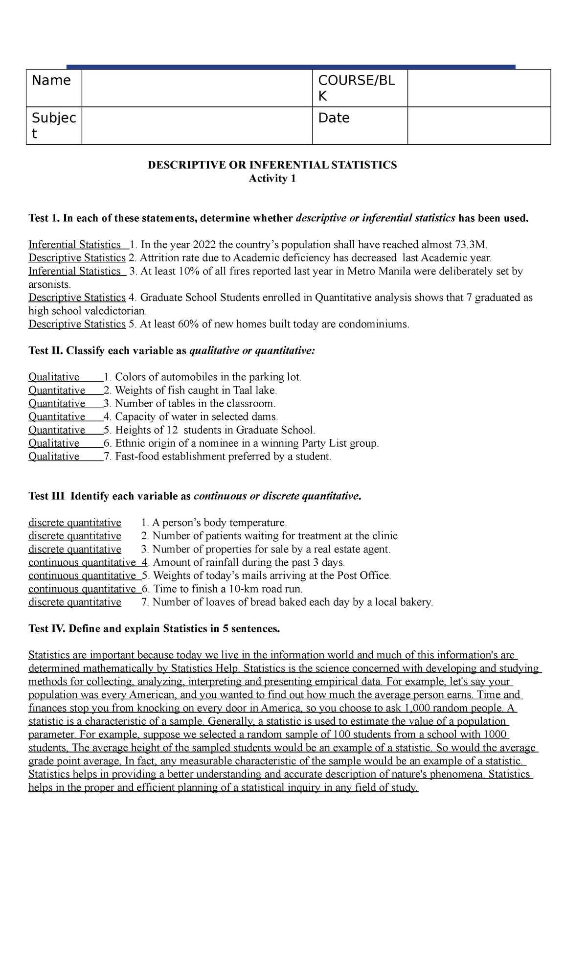 Descriptive OR Inferential Statistics - NameCOURSE/BL K Subjec t Date ...