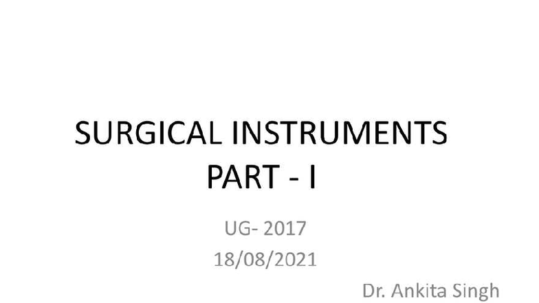 Surgical Instruments Part I: Overview & Care (SURG 101) - Studocu