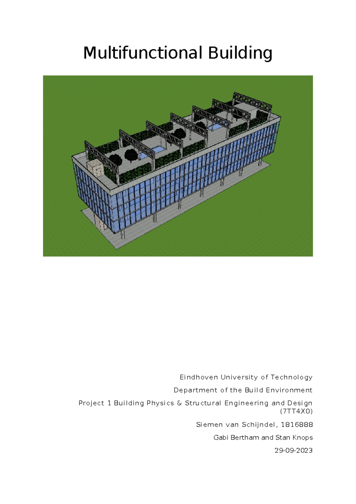 Midterm Report: Multifunctional Building Design (7TT4X0) - Studeersnel