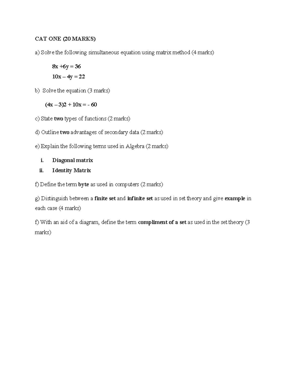 CAT ONE maths - Past paper - CAT ONE (20 MARKS) a) Solve the following ...
