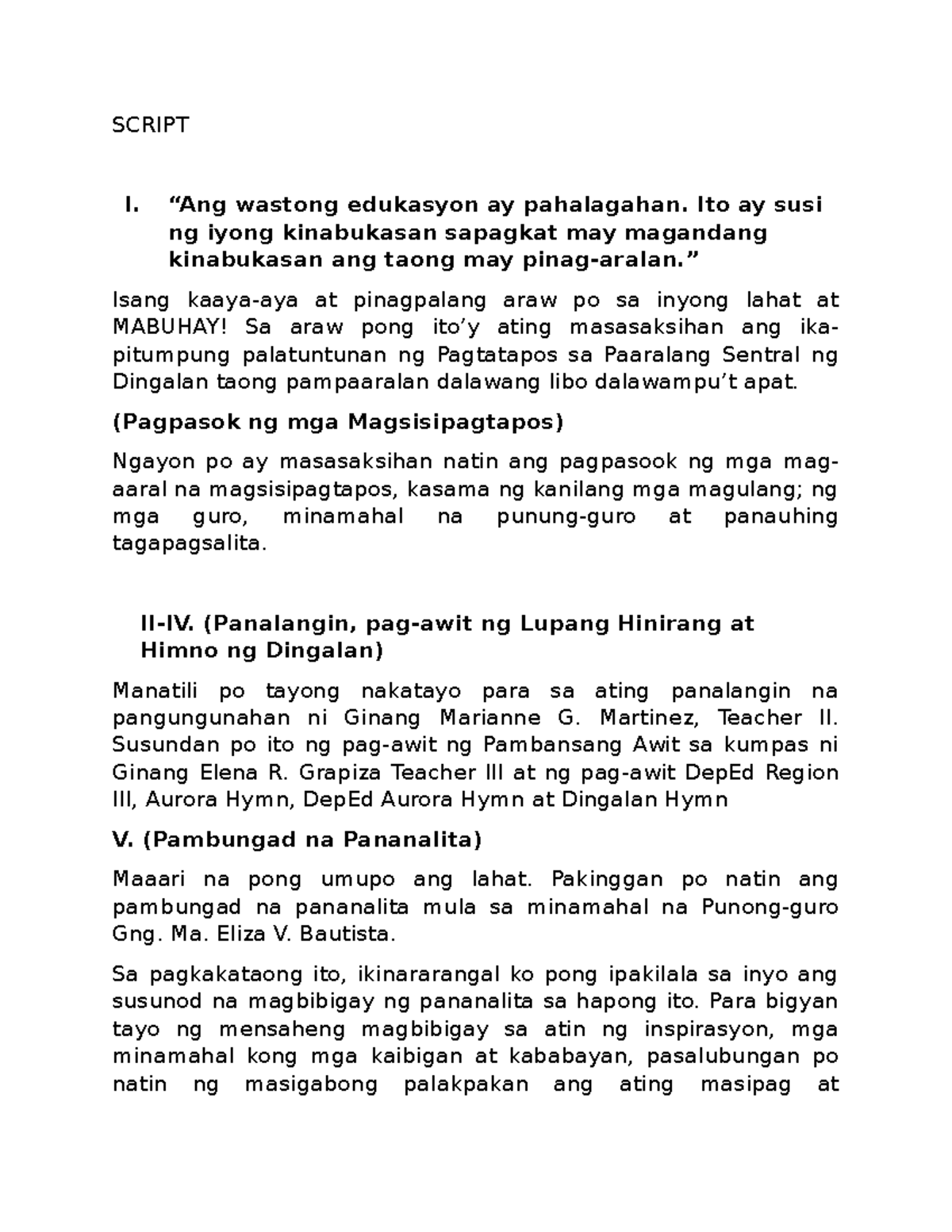 Graduation script - SCRIPT I. “Ang wastong edukasyon ay pahalagahan ...