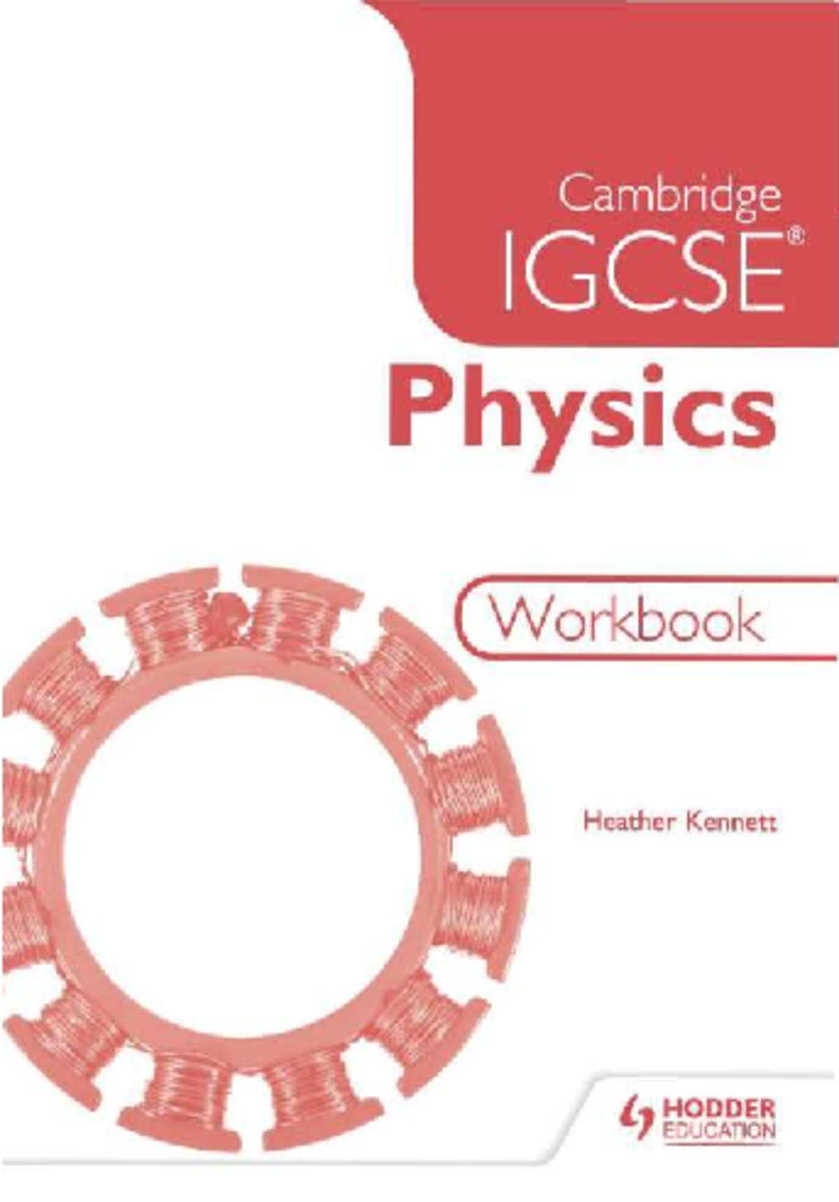 Cambridge IGCSE Physics Workbook: Practice & Test Your Knowledge - Studocu