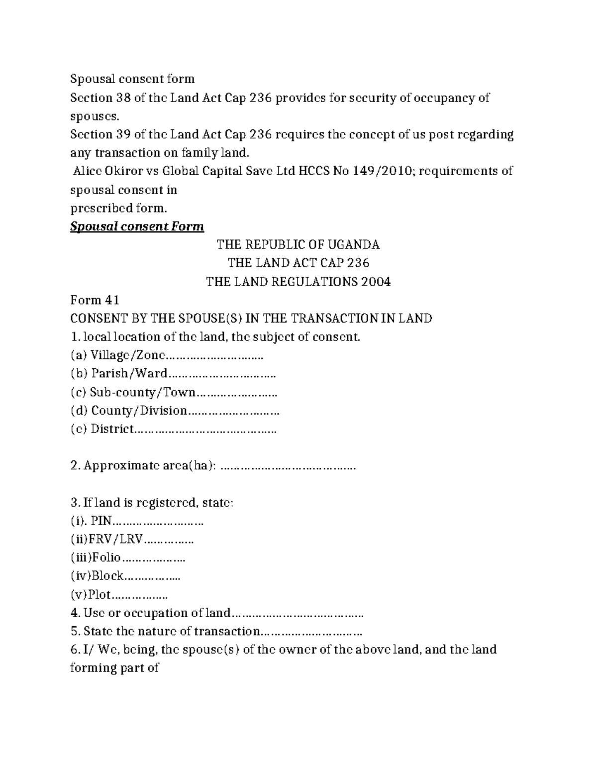 Spousal Consent Form - Legal Research on Land Act Cap 236 - Studocu