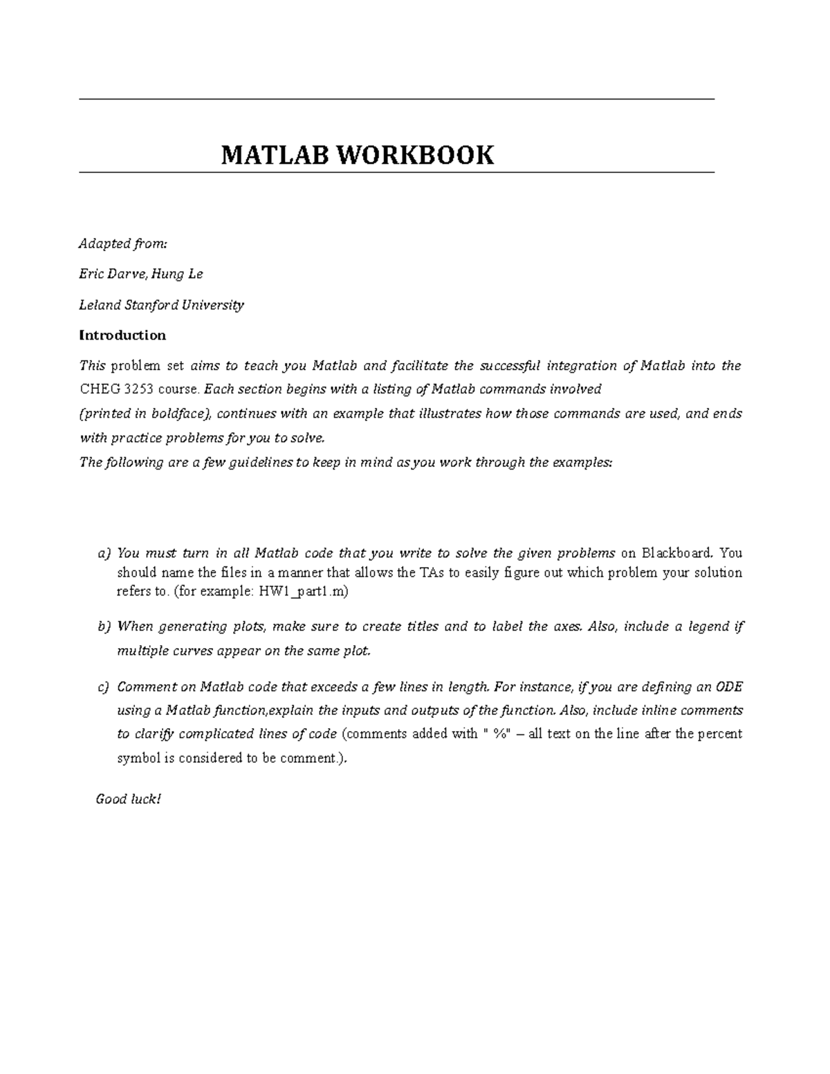 3253 2020 HW1 - HW1 - MATLAB WORKBOOK Adapted from: Eric Darve, Hung Le ...