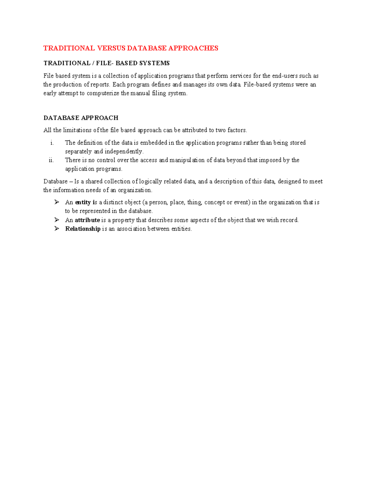 Database Users-2 - TRADITIONAL VERSUS DATABASE APPROACHES TRADITIONAL ...