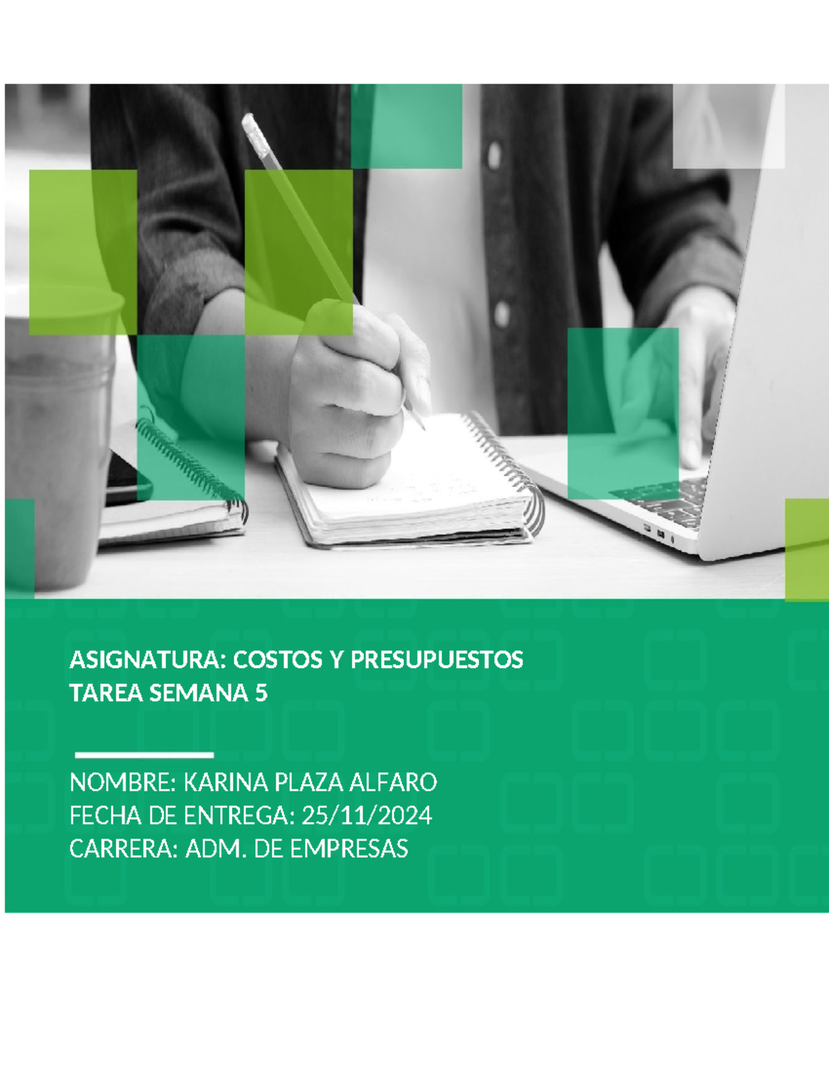 Evaluacion semana 5 - ASIGNATURA: COSTOS Y PRESUPUESTOS TAREA SEMANA 5 ...